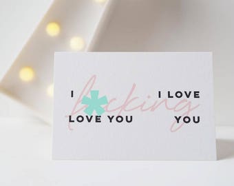 Naughty F*cking Love/Love F*cking You Card - Valentine's Card - Anniversary Card - Funny Card - Naughty Card - Sweary Card