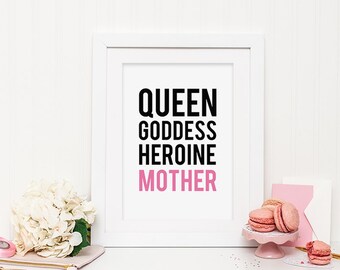 Queen, Goddess, Heroine, Mother Typography Print