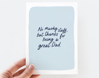 No Mushy Stuff Father's Day Card