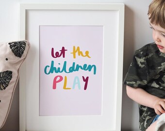 Let The Children Play Hand Lettered Kids Print - Hand Lettered Print - Hand Lettered Children's Play Room Print - Nursery Print- Quote Print