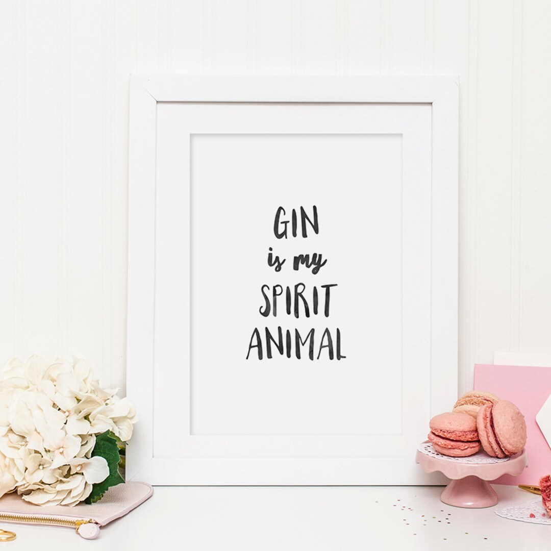 Gin is My Spirit Animal Print - Etsy