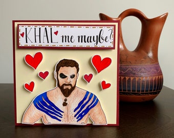 Khal Me Maybe Card, Game of Thrones Card Valentine's Day Card, Khal Drogo Valentine Card