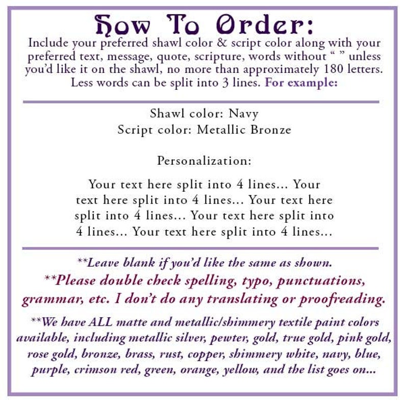 May include: How to order a personalized shawl with text, color, and script options.  Choose from a variety of colors including navy, metallic bronze, silver, pewter, gold, true gold, pink gold, rose gold, bronze, brass, rust, copper, shimmery white, navy, blue, purple, crimson red, green, orange, yellow, and more.