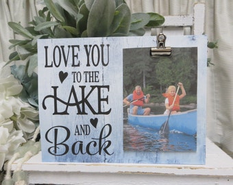Lake Picture Frame: Love You to the Lake and Back - Lake House Decor,