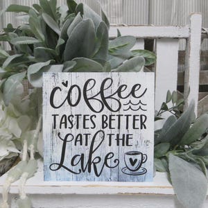 Lake Sign / Coffee Tastes Better at the Lake / Lake Coffee Sign / Lake Lover Gift / Lake Tiered Tray Decor / Lake Kitchen Decor