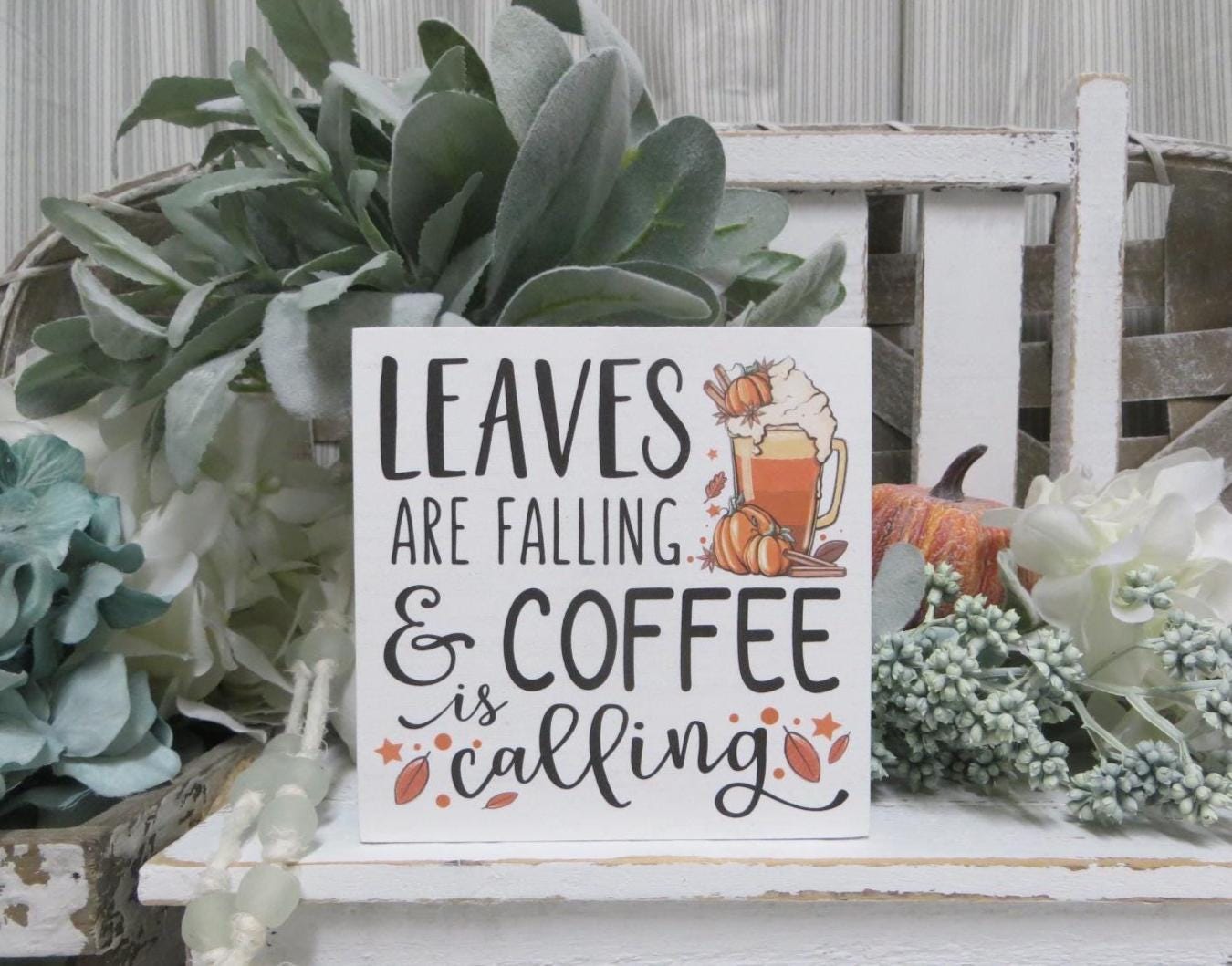 Fall Coffee Sign: Leaves Are Falling Coffee is Calling - Autumn