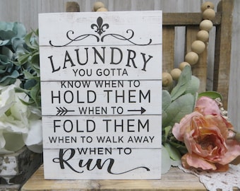 Laundry Room Sign / Laundry...You Gotta Know When to Hold Them...When to Run / Funny Laundry Room Sign / Laundry Room Decor