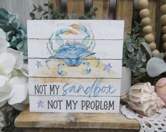 Beach Sign / Not My Sandbox Not My Problem / Beach Desk Decor / Funny Beach Sign / Beach Tiered Tray / Beach Lover Gift / Beach House Sign