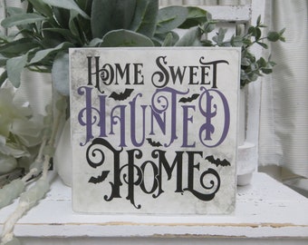 Halloween Wood Sign:  Home Sweet Haunted Home - Halloween Fall Tiered Tray Decor