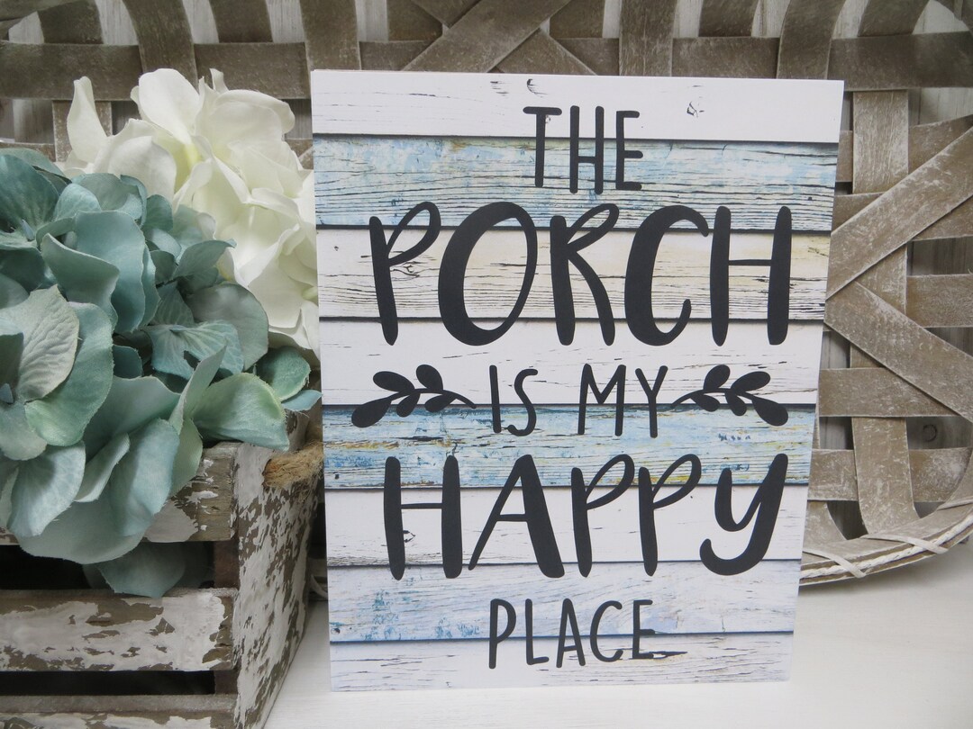 The Porch is My Happy Place / Porch Sign / Home Decor / Porch Etsy