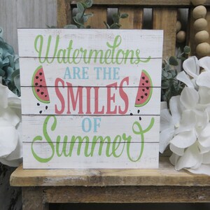 Summer Watermelon Sign / Watermelons Are the Smiles of Summer / Summer ...