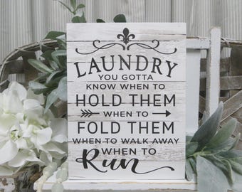 Funny Laundry Room Sign: Laundry...You Gotta Know When to Fold Them...When to Run