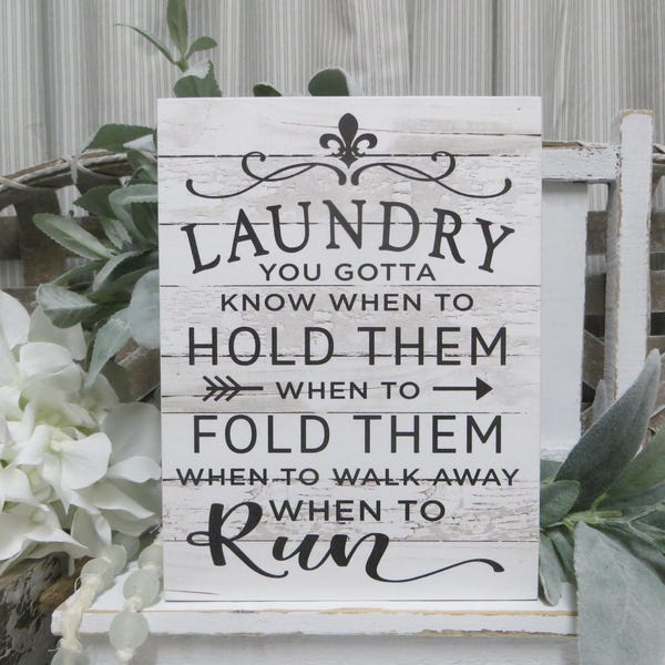 Funny Laundry Room Sign: Laundry...You Gotta Know When to Fold Them...When to Run