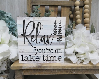 Lake Sign / Relax You're on Lake Time / Lake House Decor Sign / Lake Lover Gift / Lake House Tiered Tray Decor / Lake House Wood Sign