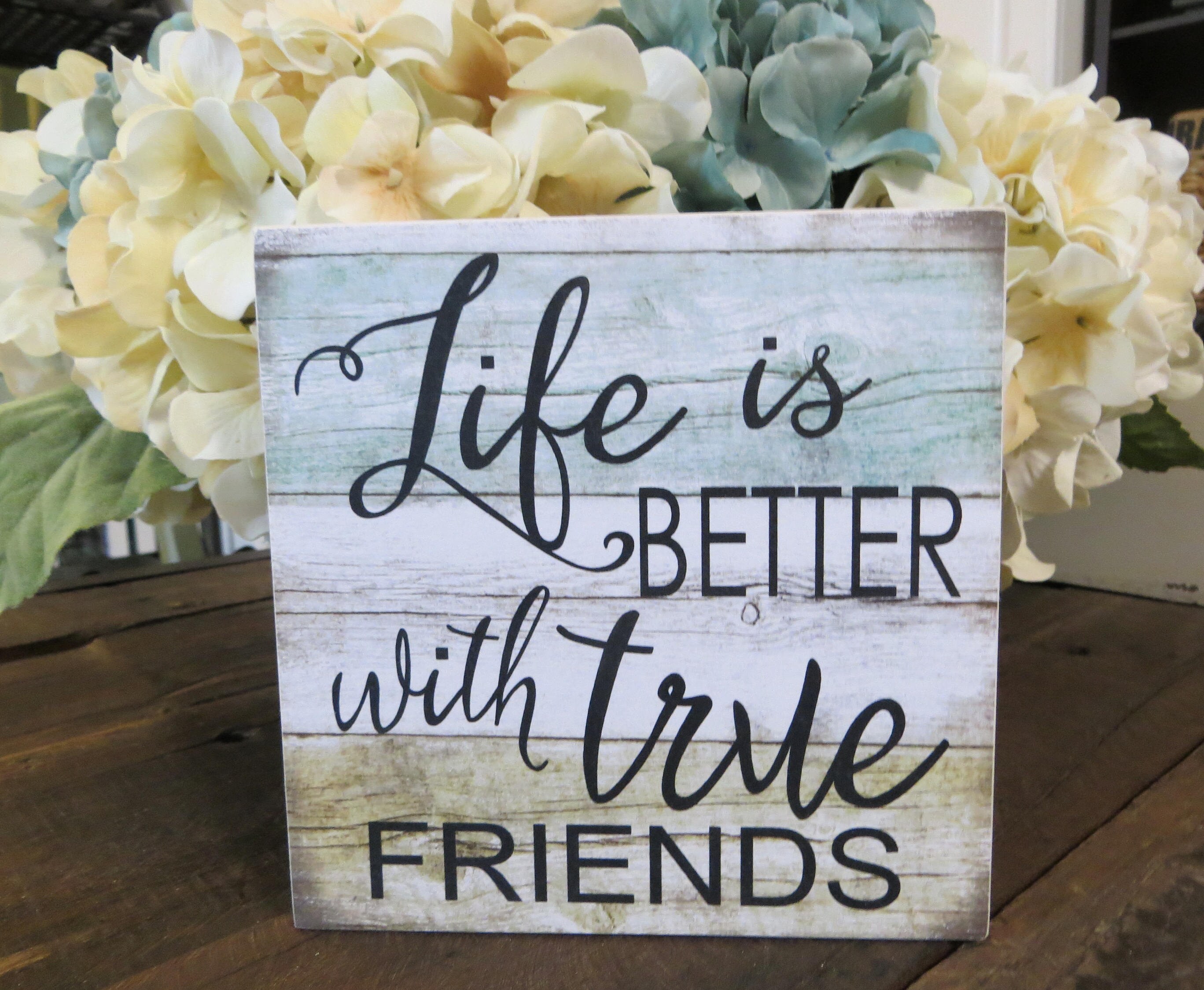 Wood Friend Sign Life is Better With True Etsy
