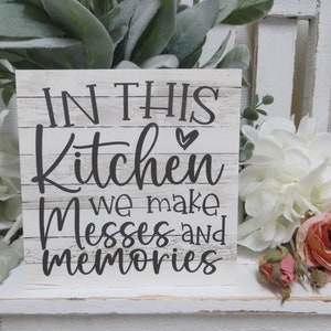 Kitchen Sign / In This Kitchen We Make Messes and Memories / Kitchen Decor / Kitchen Quote / Funny Kitchen Quote / Kitchen Tiered Tray Sign
