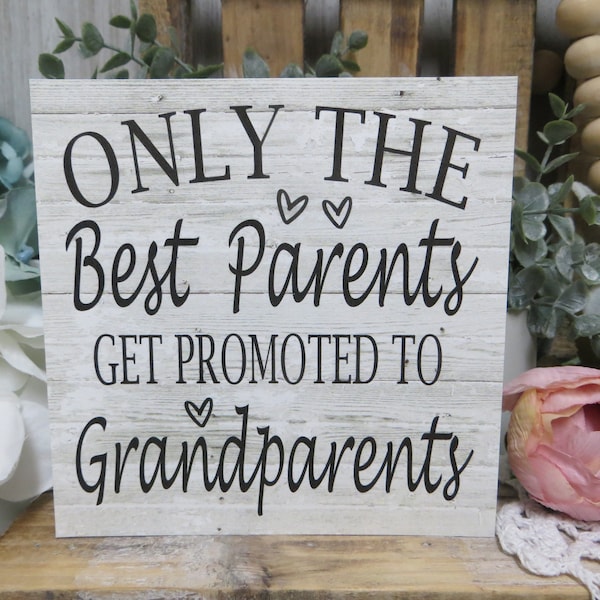 Grandparents Sign / Only The Best Parents Get Promoted to Grandparents / New Grandparents Sign / Grandparents Gift /  New Grandparents Gift