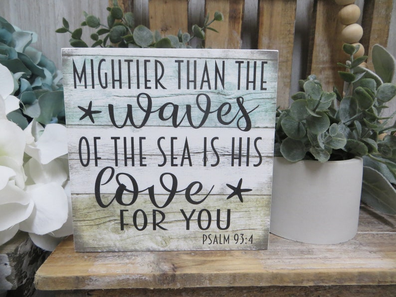 Wood Religious Sign / Mightier Than the Waves of the Sea is His Love for You / Psalm 93:4 / Scripture Verse / Religious Home Decor image 3