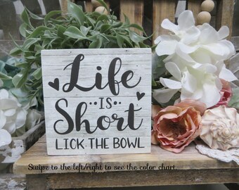 Kitchen Sign / Life is Short Lick the Bowl / Kitchen Tiered Tray Decor / Gift for Friend / Sweets Lover Gift / Kitchen Decor