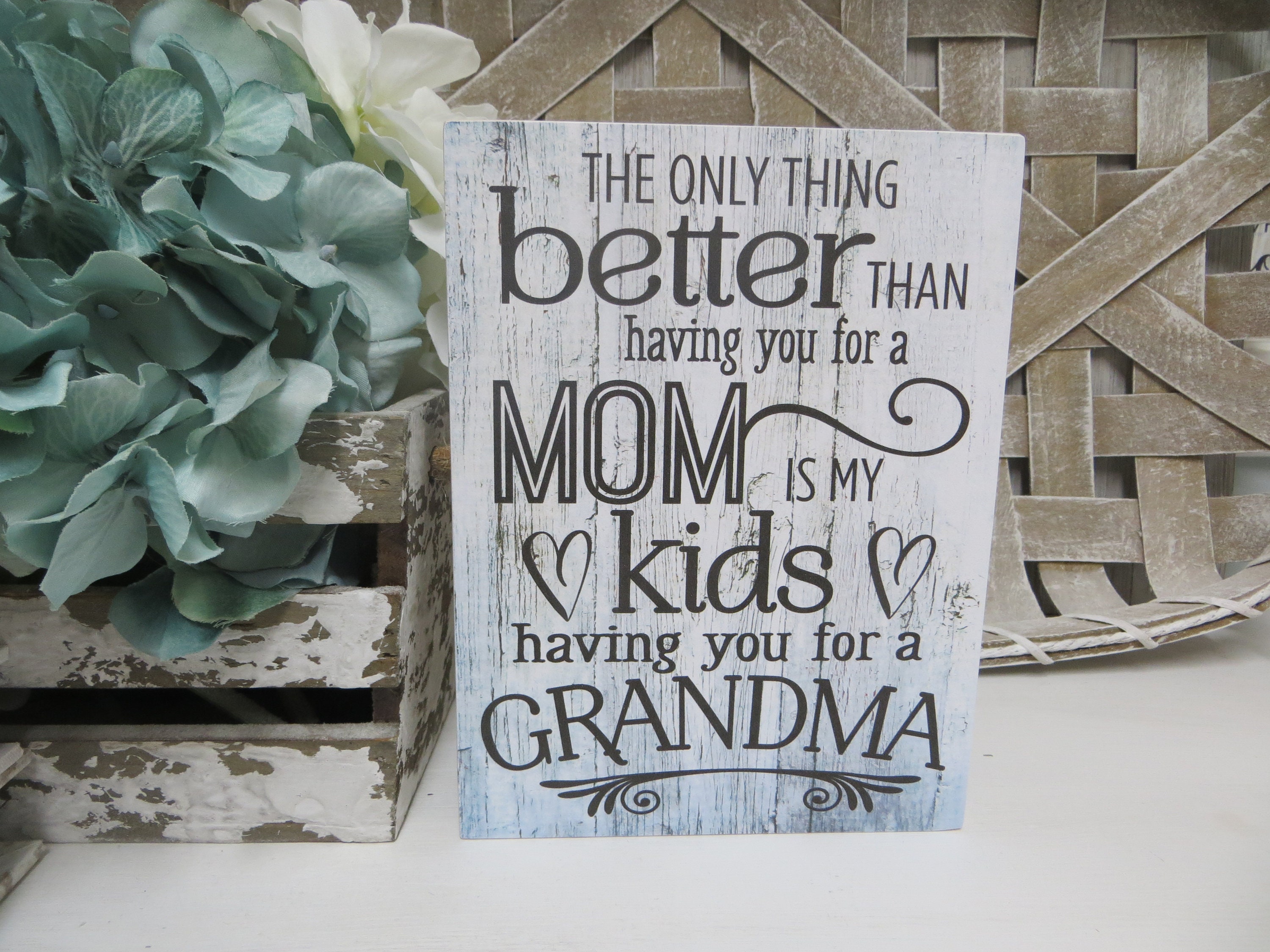 Mom/grandma Sign the Only Thing Better Than Having You - Etsy