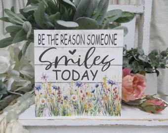 Inspirational Sign / Be the Reason Someone Smiles Today / Motivational Sign / Spring Tiered Tray Decor / Sunflower Decor / Sunflower Sign