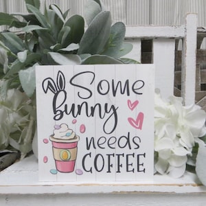 Letrero de café de Pascua: Un conejito necesita café, bandeja decorativa escalonada