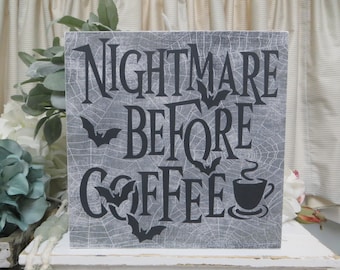 Halloween Coffee Sign / Nightmare Before Coffee / Fall Home Decorations / Halloween Kitchen Sign / Tiered Tray Halloween Sign