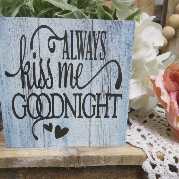 Romantic Sign / Always Kiss me Goodnight / Wedding Gift for Spouse / Valentine's Gift / Anniversary Spouse Gift / Romantic Bedroom Decor
