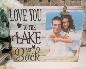 Lake Frame / Love You to the Lake and Back /  Lake Picture Frame / Lake Family Picture Frame / Lake Lover Frame / Lake House Memory Frame