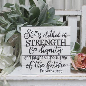 Inspirational Sign: She is Clothed With Strength & Dignity and She Laughs Without Fear of the Future - Religious Gift