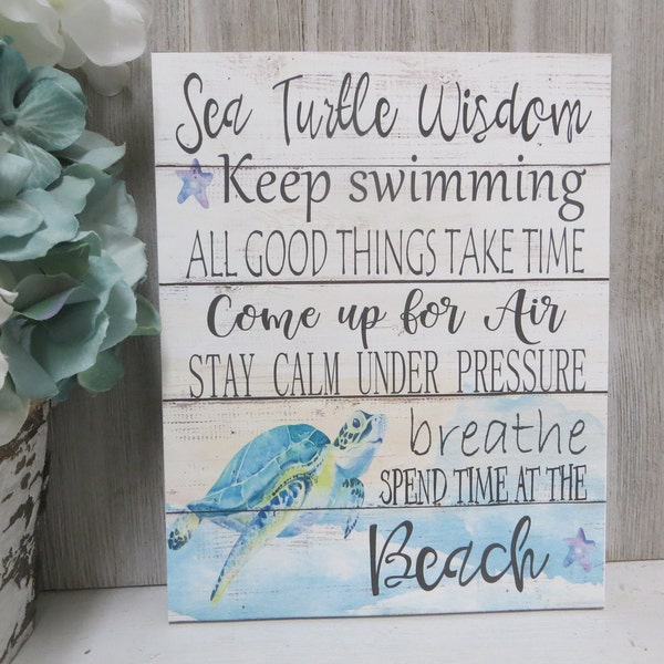 Beach Sea Turtle Sign / Sea Turtle Wisdom.../ Beach Sign / Sea Turtle Advice / Beach House Shelf Decor / Beach Turtle Lover Gift