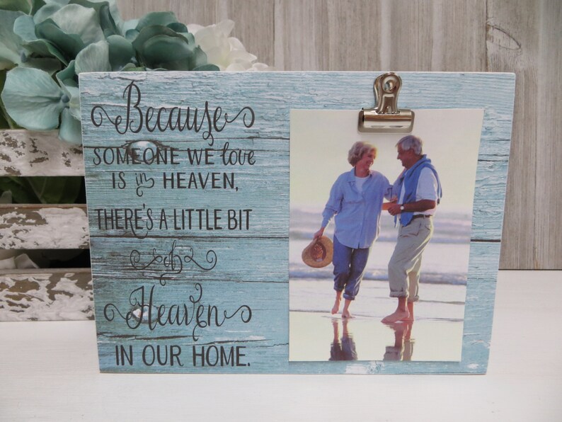 There/'s a Little Bit of Heaven in our Home Sympathy Frame Remembrance Frame Because Someone we Love is in Heaven Wood Picture Frame