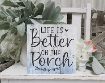 Life is Better on the Porch: Home Decor - Porch Sign