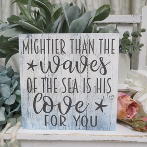 Wood Religious Sign / Mightier Than the Waves of the Sea is His Love for You / Psalm 93:4 / Scripture Verse / Religious Home Decor
