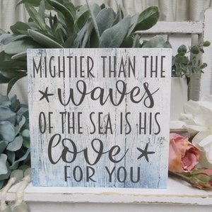 Wood Religious Sign / Mightier Than the Waves of the Sea is His Love for You / Psalm 93:4 / Scripture Verse / Religious Home Decor image 1