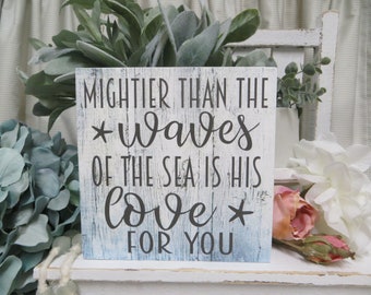 Wood Religious Sign / Mightier Than the Waves of the Sea is His Love for You / Psalm 93:4 / Scripture Verse / Religious Home Decor