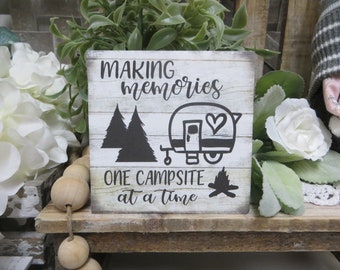 Making Memories One Campsite at a Time / Camping Sign / Camping Decor / Camping Lover Sign / Camping Lover Gift / Camper Sign