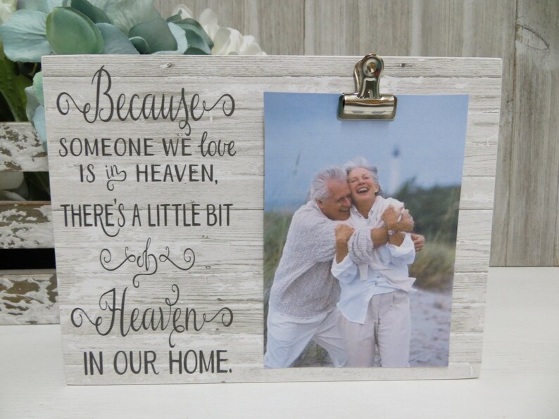 There/'s a Little Bit of Heaven in our Home Sympathy Frame Remembrance Frame Because Someone we Love is in Heaven Wood Picture Frame