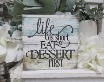 Kitchen Sign: "Life is Short Eat Dessert First", Funny Kitchen Decor, Kitchen Tiered Tray Accent