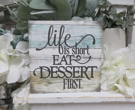 Kitchen Sign: "Life is Short Eat Dessert First", Funny Kitchen Decor, Kitchen Tiered Tray Accent