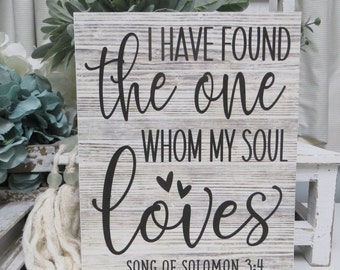 Romantic Sign: I Have Found the One Whom My Soul Loves - Romantic Spouse Gift