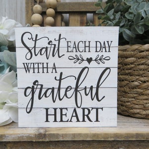 Inspirational Sign / Start Each Day With A Grateful Heart / Inspirational Gift / Encouraging Quote / Religious Home Decor / Gift for Friend