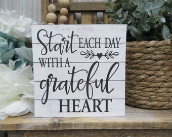 Inspirational Sign / Start Each Day With A Grateful Heart / Inspirational Gift / Encouraging Quote / Religious Home Decor / Gift for Friend