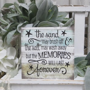 Beach Sign / The sand may brush off the salt may wash away but the Memories will last forever / Family Beach House Decor / Beach Lover Gift
