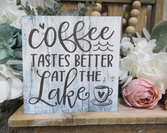 Lake Sign / Coffee Tastes Better at the Lake / Lake Coffee Sign / Lake Lover Gift / Lake Tiered Tray Decor / Lake Kitchen Decor