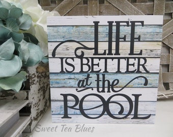 Pool Sign / Life is Better at the Pool / Summer Pool Sign / Family Pool Sign / Summer Pool Decor / Pool Lover Gift / Beach Wood Pool Sign
