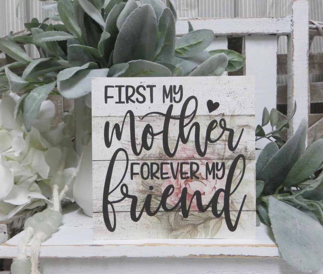 First My Mother Forever My Friend - Gift For Mom, Personalized Shaped Wood Sign