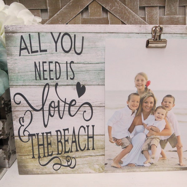 Beach Frame / All You Need is Love and the Beach / Beach Picture Frame / Beach Vacation Frame / Family Beach House Photo Frame Decor