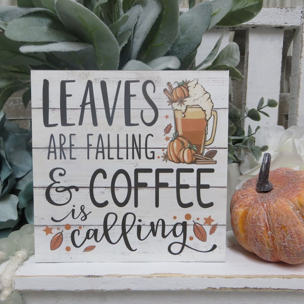 Fall Coffee Sign / Leaves are Falling & Coffee is Calling / Fall Home Decor / Fall Tiered Tray / Fall Desk Sign / Autumn Wood Coffee Sign