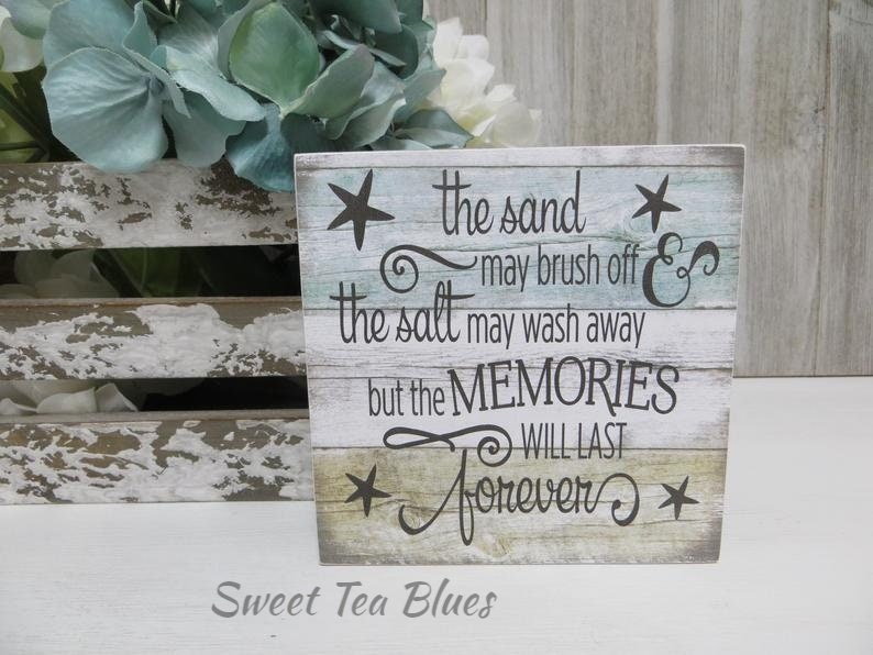 Wood Beach Sign, "The sand may brush off the salt may wash away …